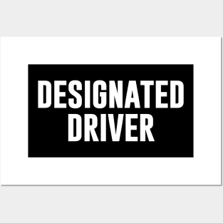Designated driver Posters and Art